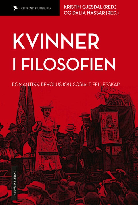 Kvinner i filosofien - romantikk, revolusjon, sosialt fellesskap