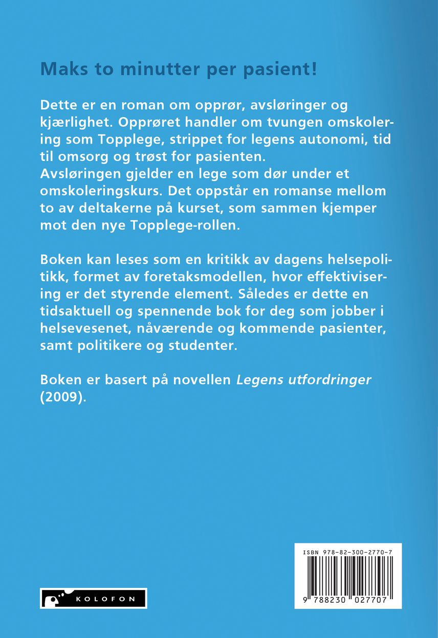 Maks to minutter per pasient!