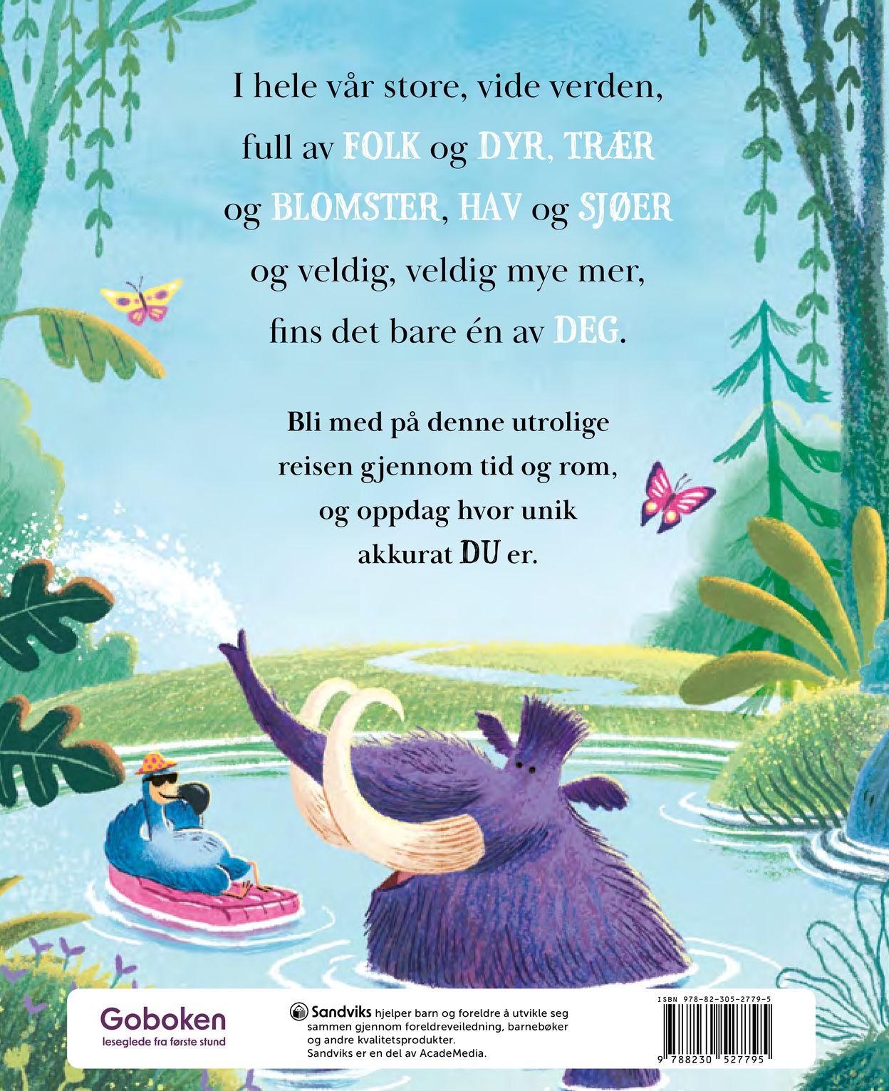 Det fins bare en av deg