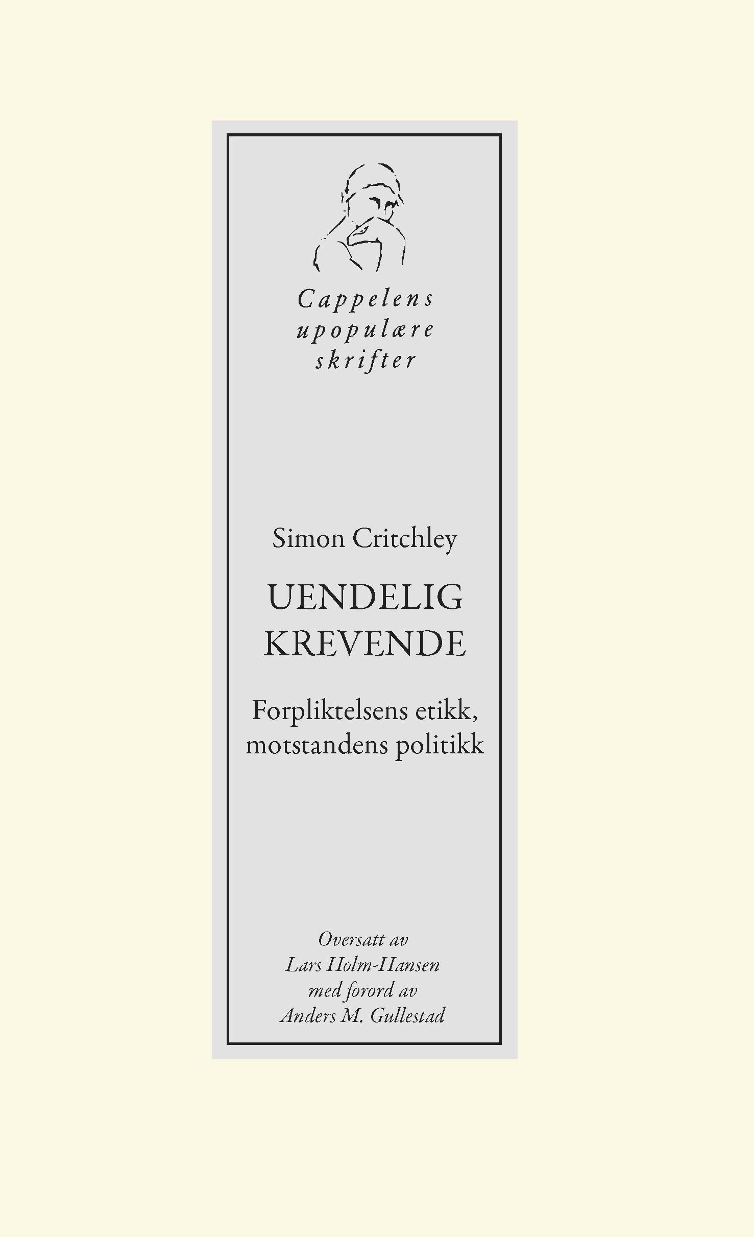 Uendelig krevende - forpliktelsens etikk, motstandens politikk