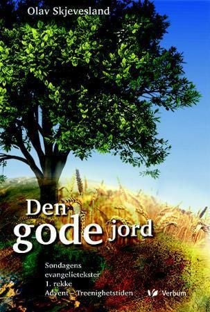 Den gode jord - søndagens evangelietekster til studium og forkynnelse : 1. rekke : fra advent til Kristi kongedag