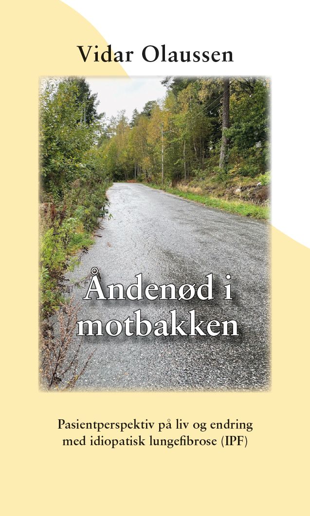 Åndenød i motbakken - pasientperspektiv på liv og endring med idiopatisk lungefibrose (IPF)