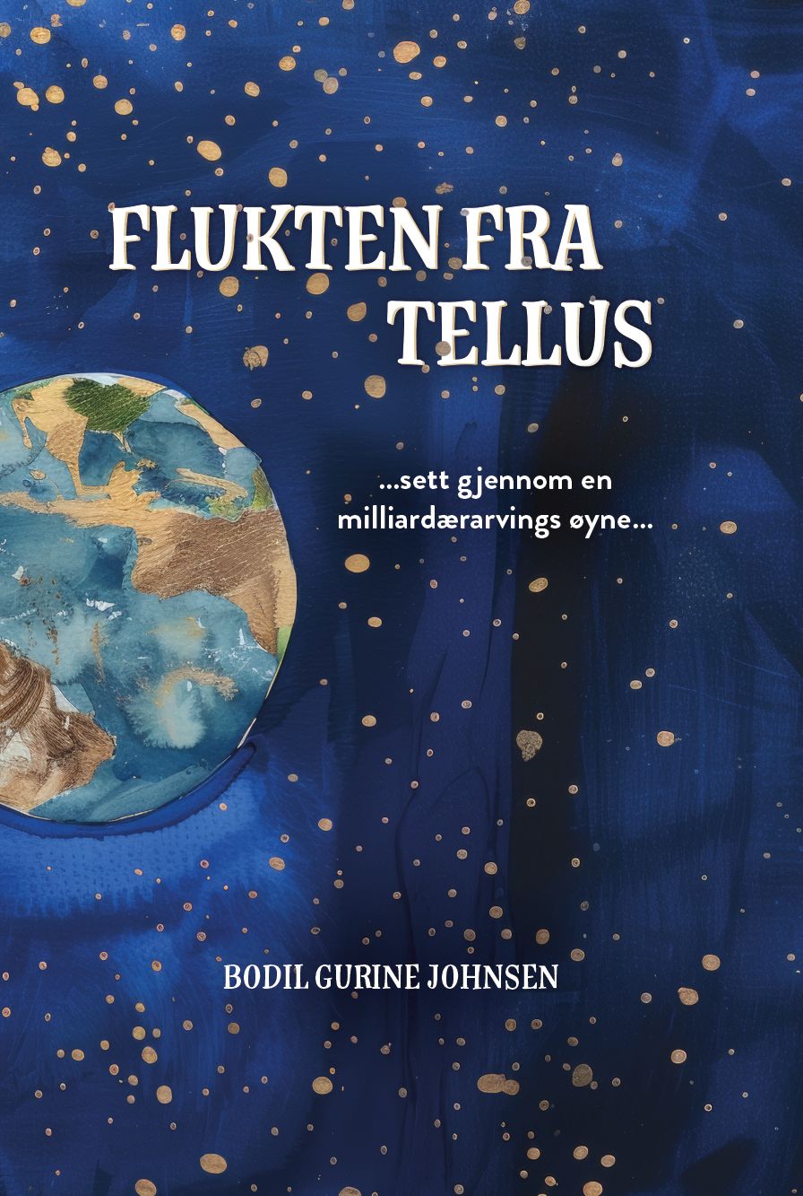 Flukten fra Tellus - sett gjennom em milliardærarvings øyne : en avsløring, tekst som varsler om verdens undergang, dommedag og en fremtidig løsning