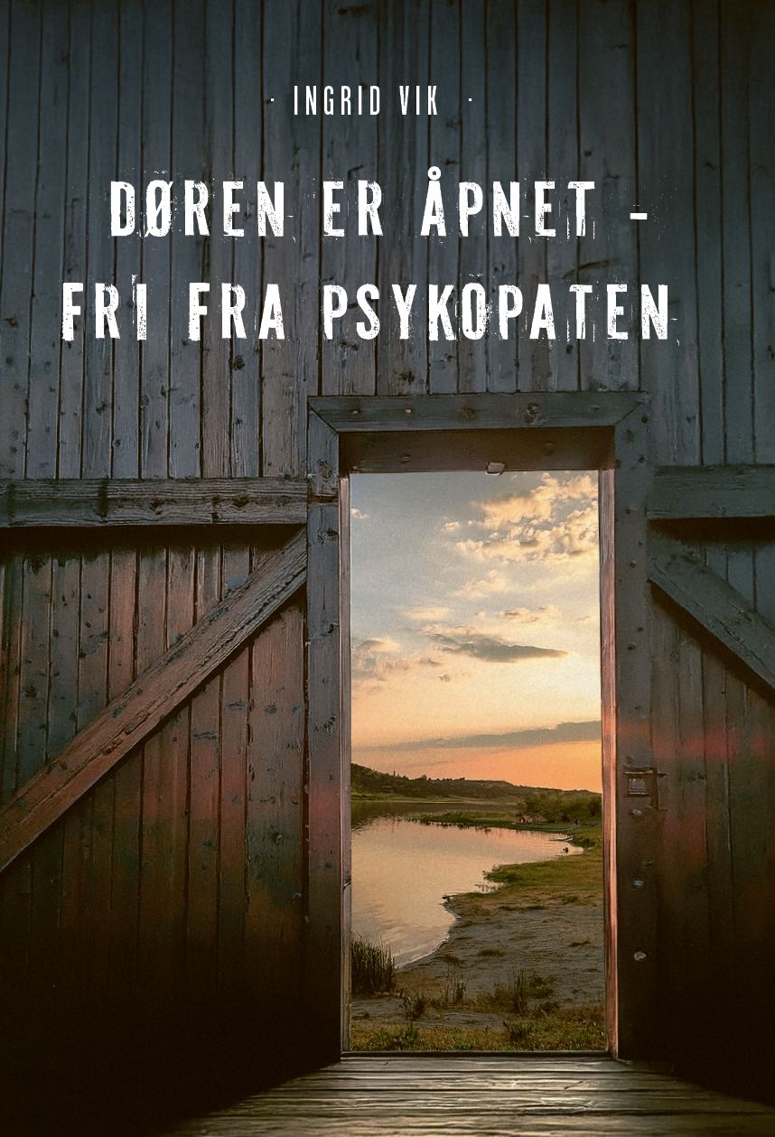 Døren er åpnet - fri fra psykopaten