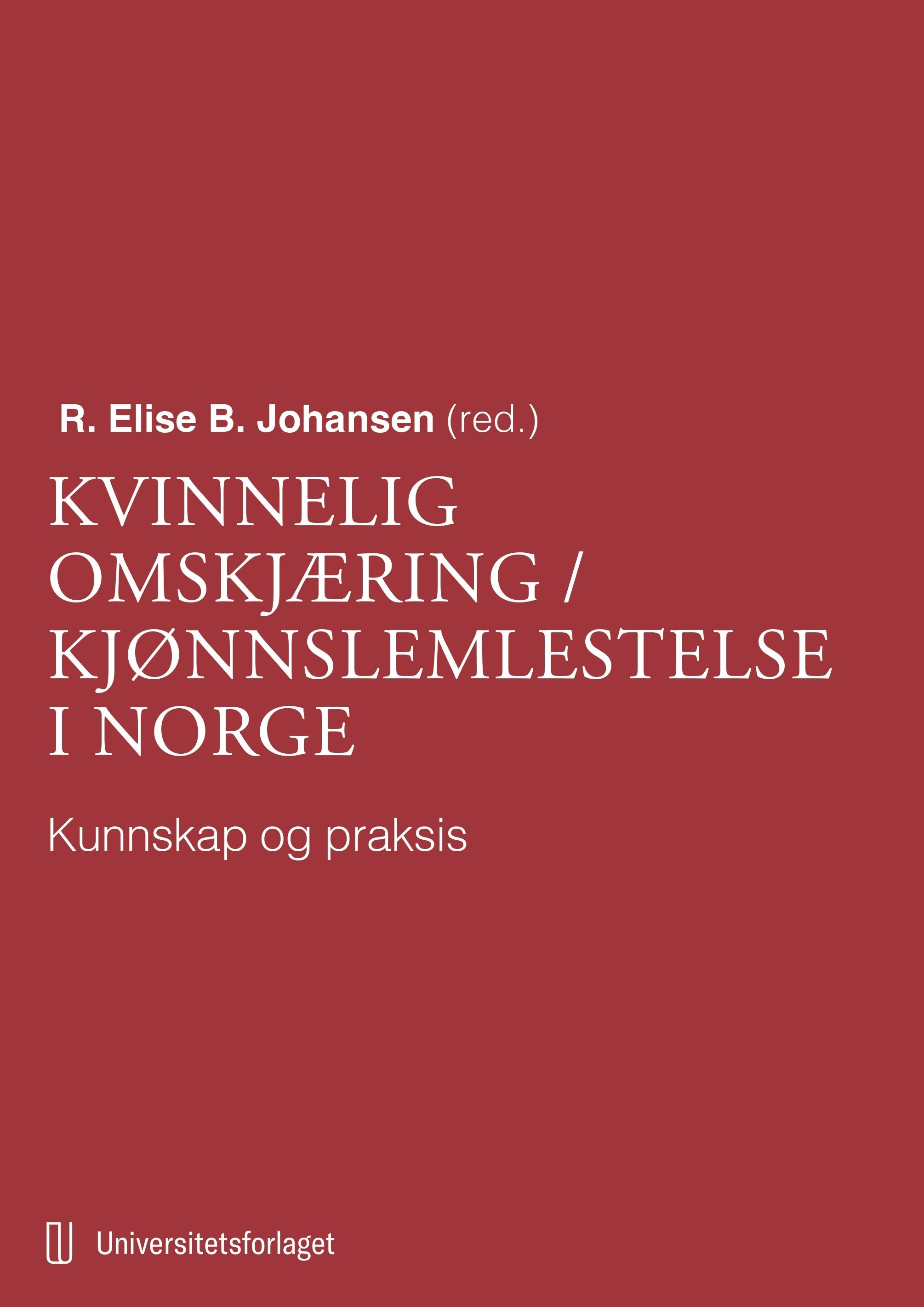 Kvinnelig omskjæring / kjønnslemlestelse i Norge - kunnskap og praksis