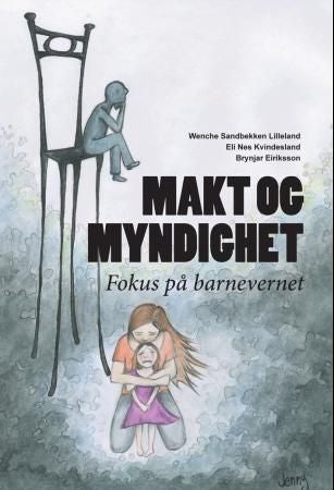 Makt og myndighet - fokus på barnevernet
