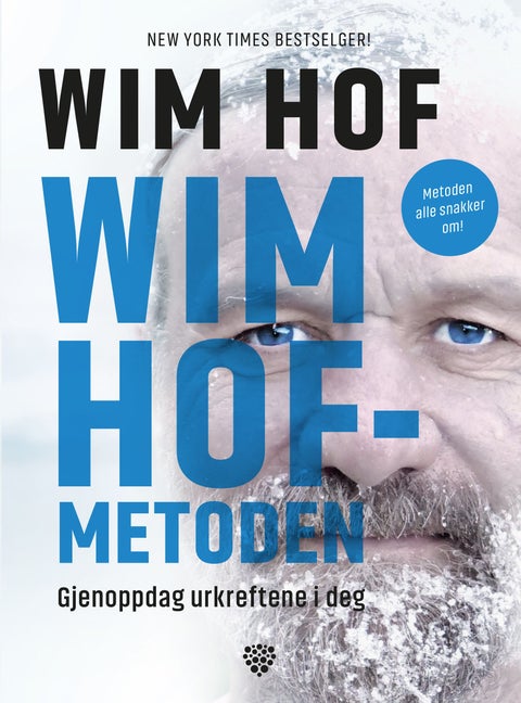 Wim Hof-metoden - gjenoppdag urkreftene i deg