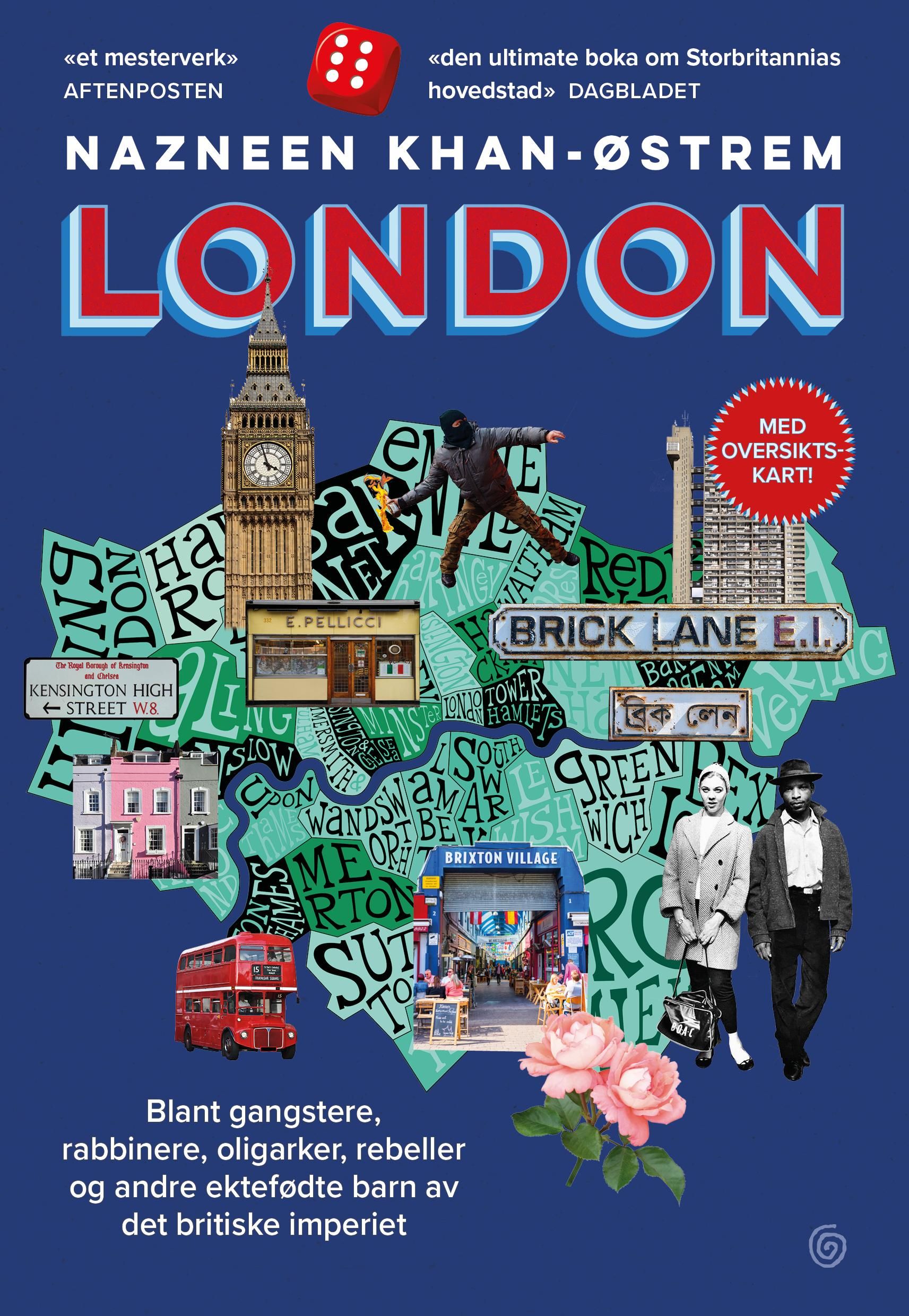 London - blant gangstere, rabbinere, oligarker, rebeller og andre ektefødte barn av det britiske imperiet