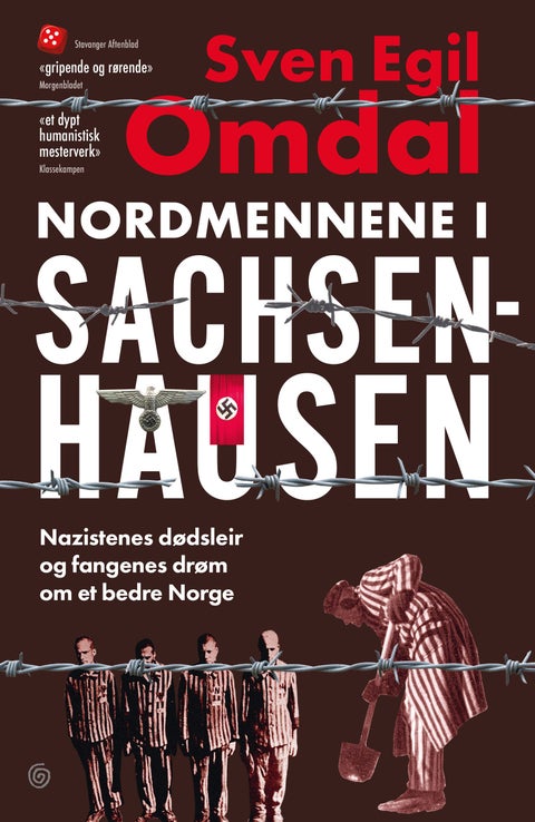 Nordmennene i Sachsenhausen - nazistenes dødsleir og fangenes drøm om et bedre N