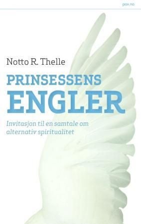 Prinsessens engler - invitasjon til en samtale om alternativ spiritualitet