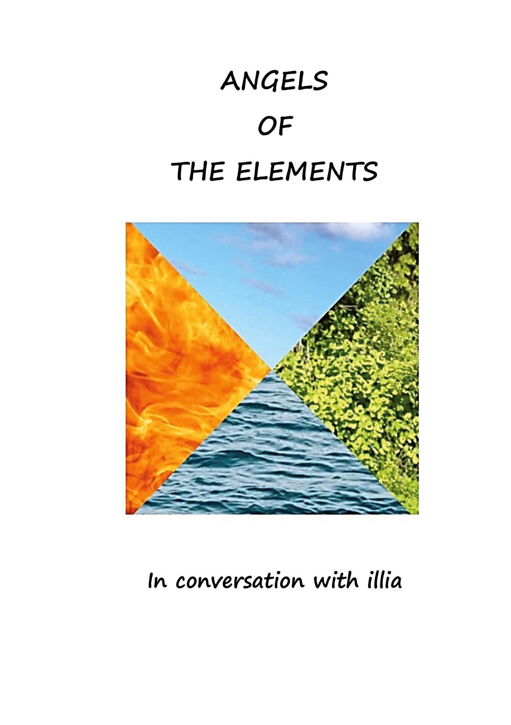 Angels of the element - Illia in conversation with the elements