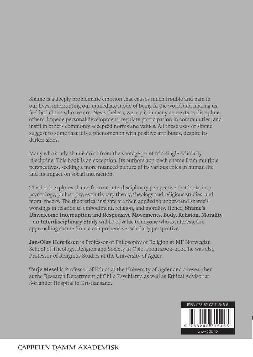 Shame's unwelcome interruption and responsive movements
