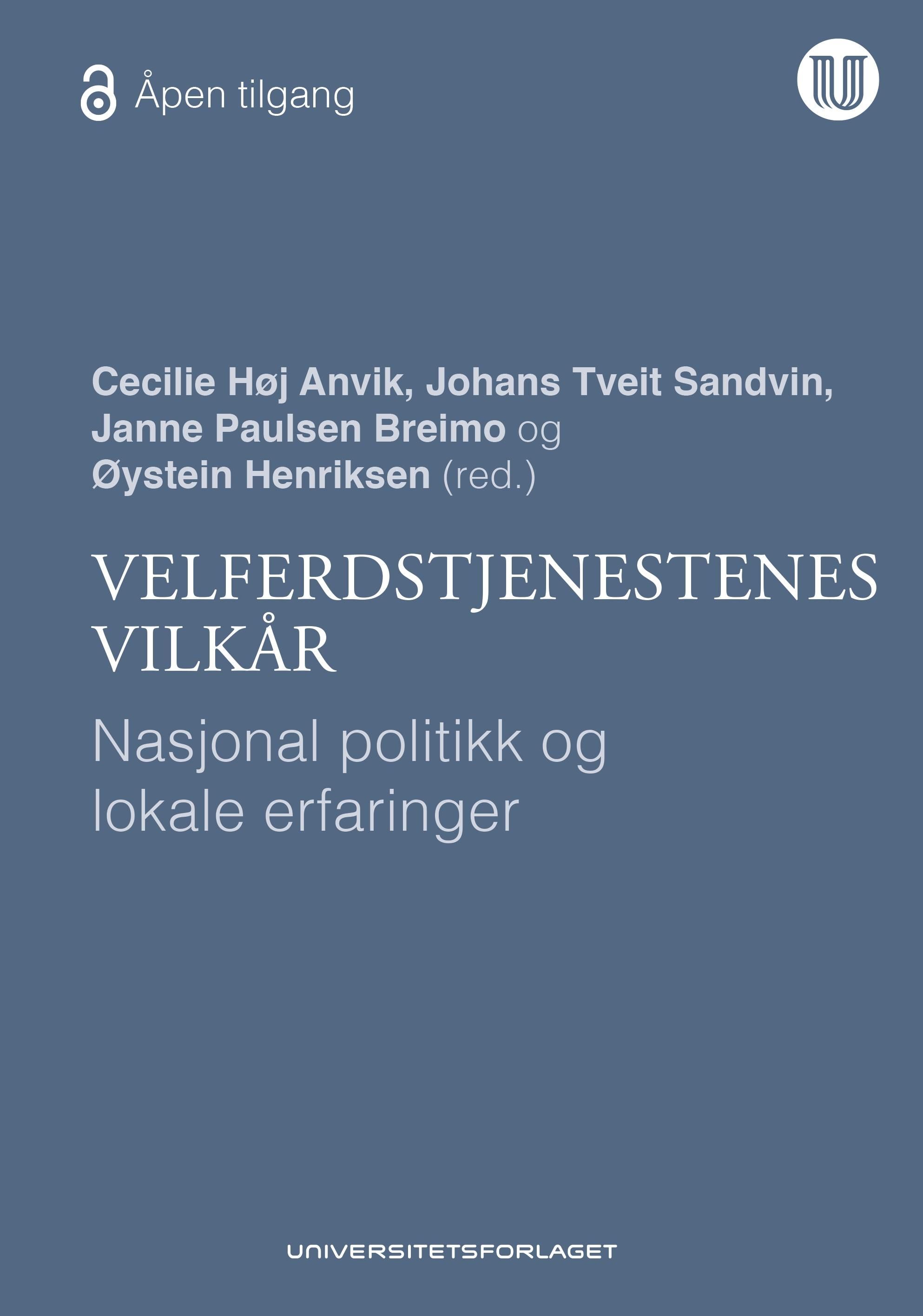 Velferdstjenestenes vilkår - nasjonal politikk og lokale erfaringer