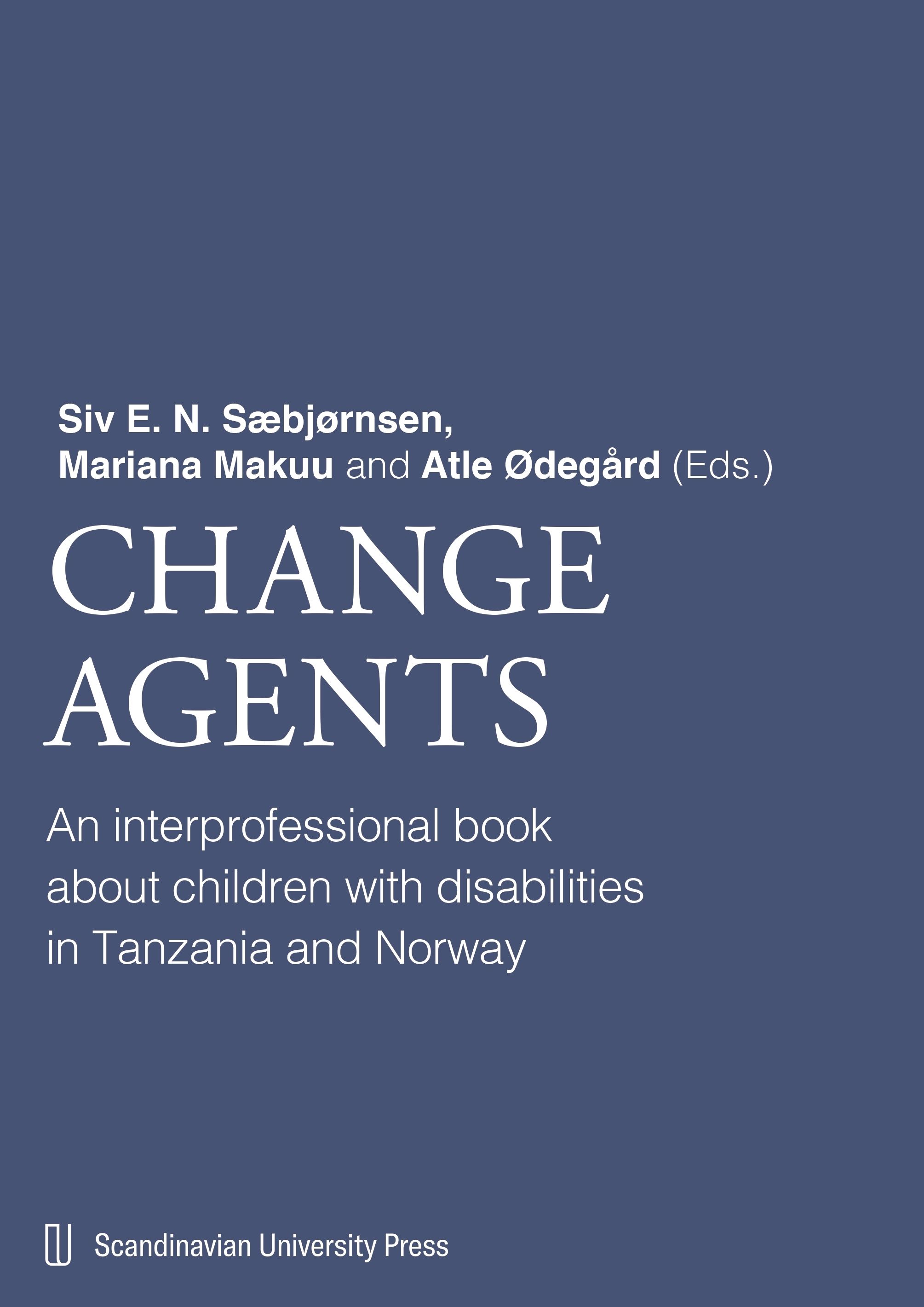 Change agents - an interprofessional book about children with disabilities in Tanzania and Norway