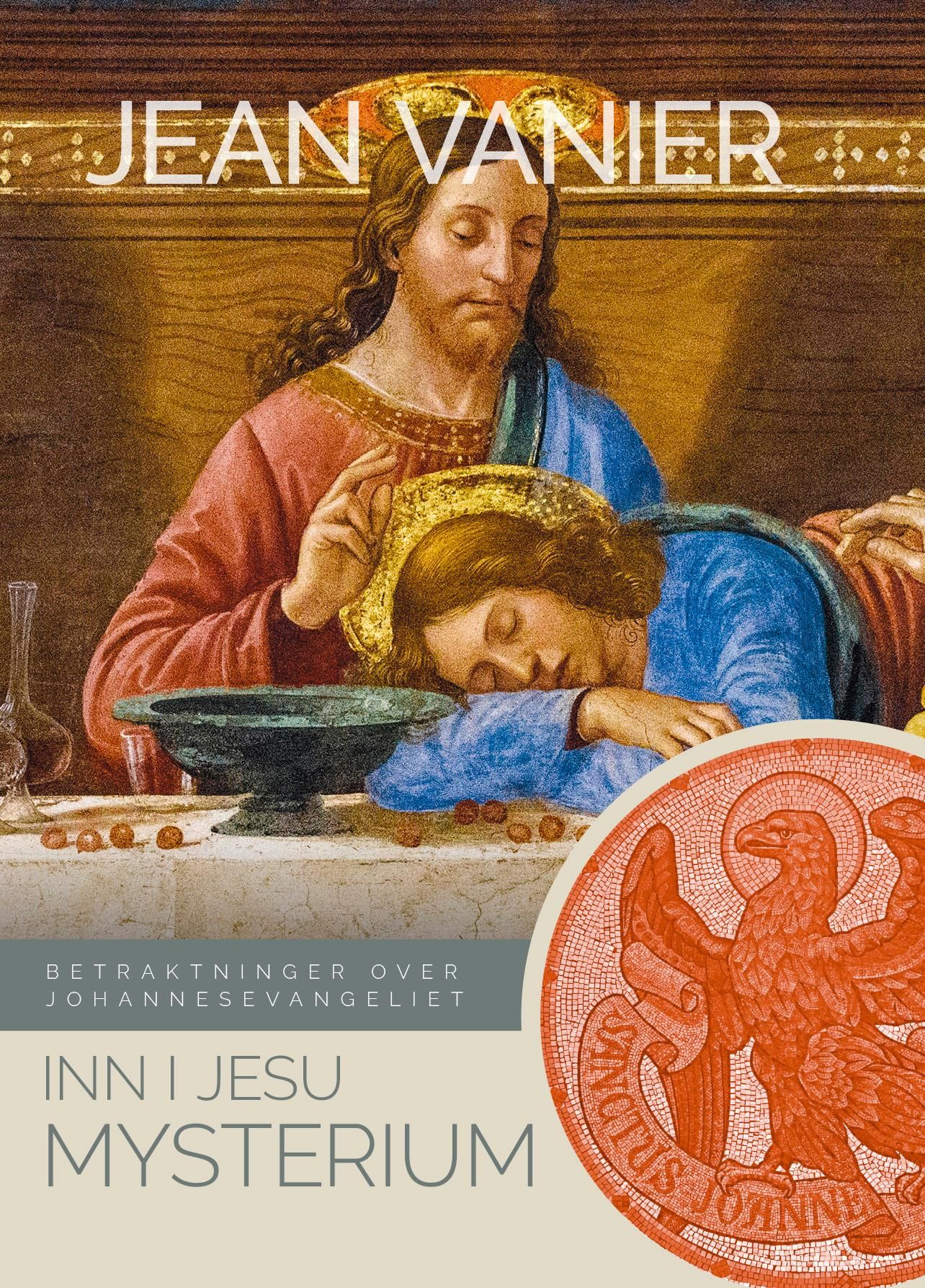 Inn i Jesu mysterium - betraktninger over Johannesevangeliet