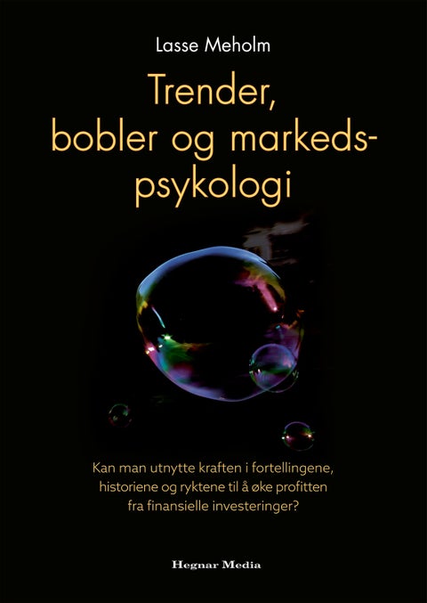 Trender, bobler og markedspsykologi - kan man utnytte kraften i fortellingene, historiene og ryktene til å øke profitten fra finansielle investeringer?