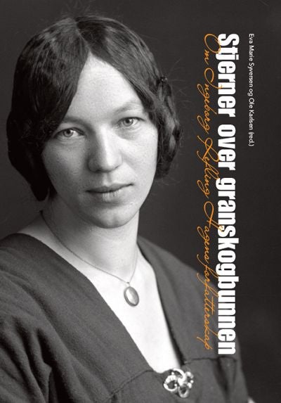 Stjerner over granskogbunnen - om Ingeborg Refling Hagens forfatterskap