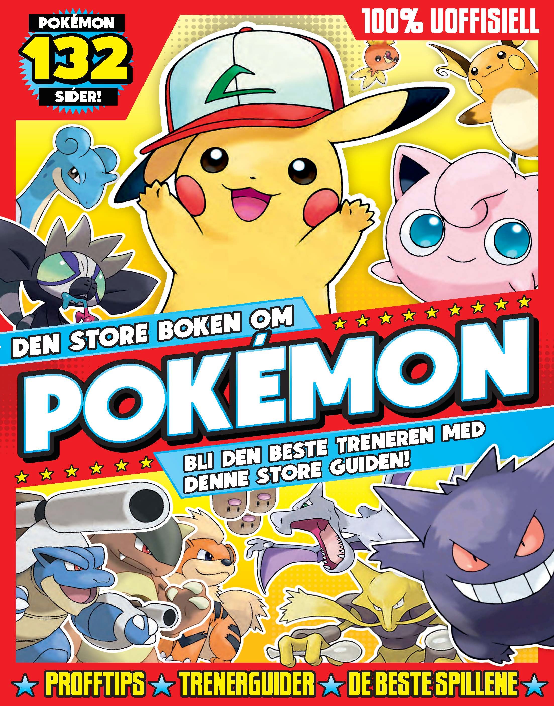 Den store boken om Pokémon - bli den beste treneren med denne store guiden!