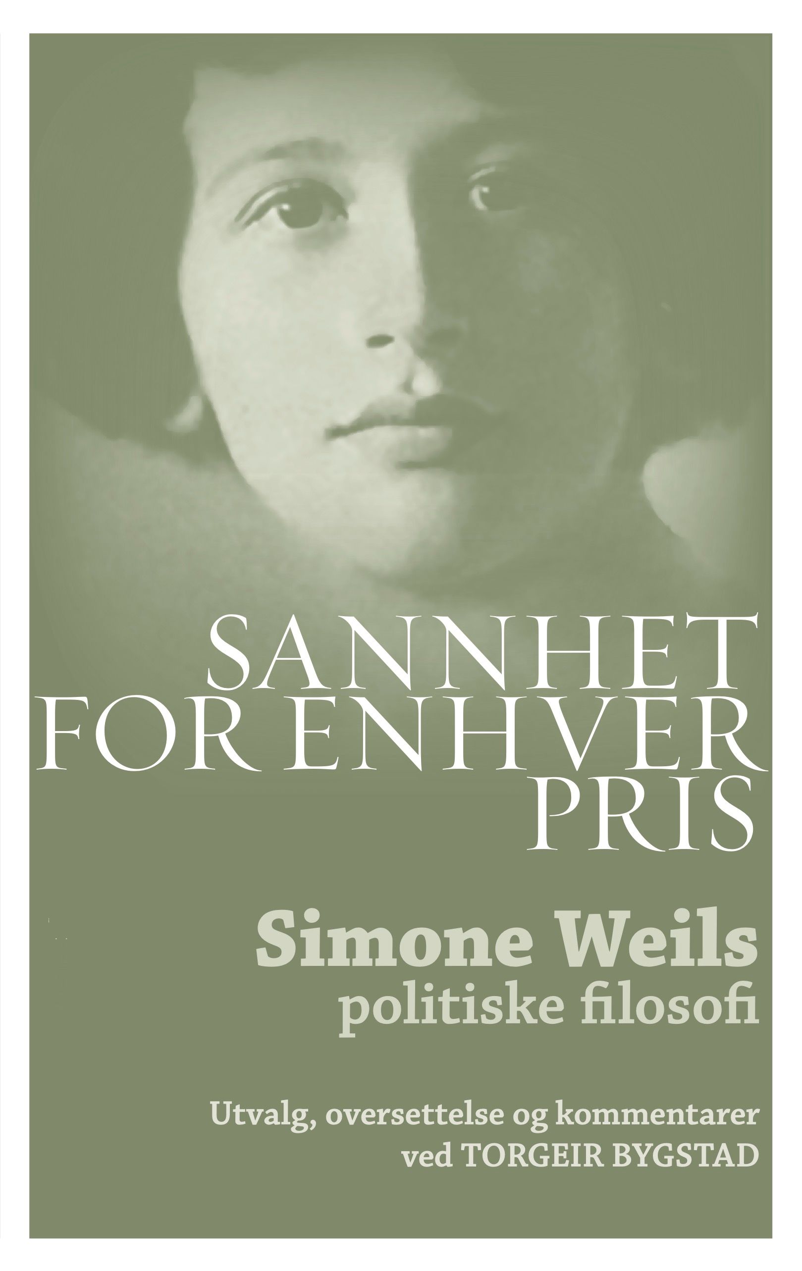 Sannhet for enhver pris - Simone Weils politiske filosofi