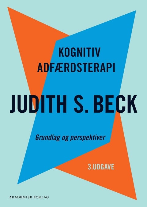 Kognitiv adfærdsterapi - Grundlag og perspektiver