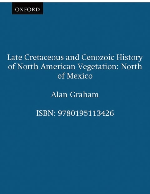 Late Cretaceous and Cenozoic History of North American Vegetation (North of Mexico)