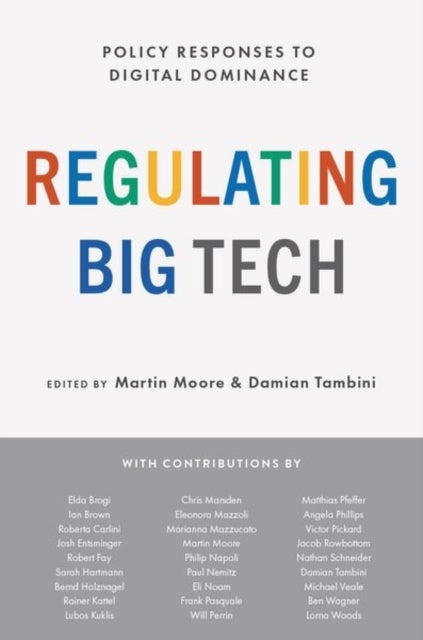 Regulating Big Tech - Policy Responses to Digital Dominance