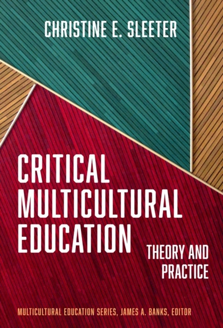Critical Multicultural Education - Theory and Practice