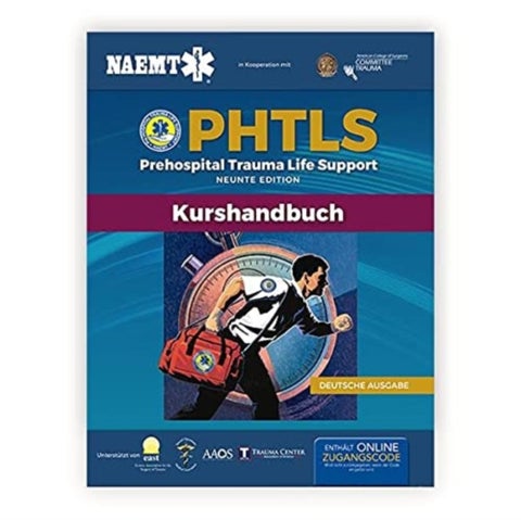 PHTLS: Prehospital Trauma Life Support (Präklinisches Trauma-Lebenserhaltung), Neunte Ausgabe - Prahospitale Trauma-Lebenshilfe, Neunte Ausgabe
