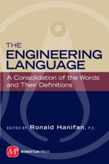 The Engineering Language - A Consolidation of the Words and Their Definitions