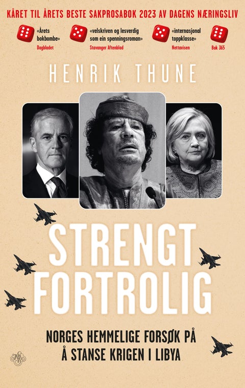 Strengt fortrolig - Norges hemmelige forsøk på å stanse krigen i Libya