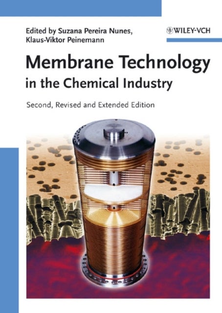 Membrane Technology in the Chemical Industry 2e - in the Chemical Industry