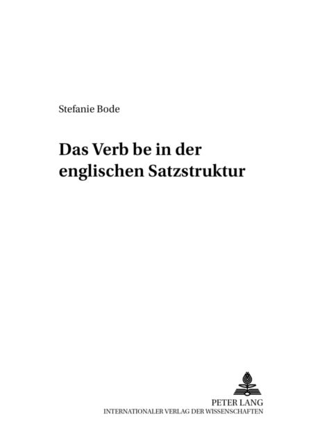 Das «Verb» «Be» in Der Englischen Satzstruktur