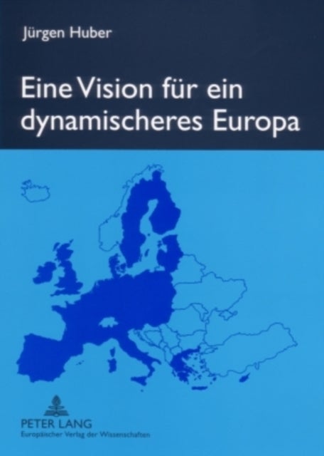 Eine Vision fuer ein dynamischeres Europa