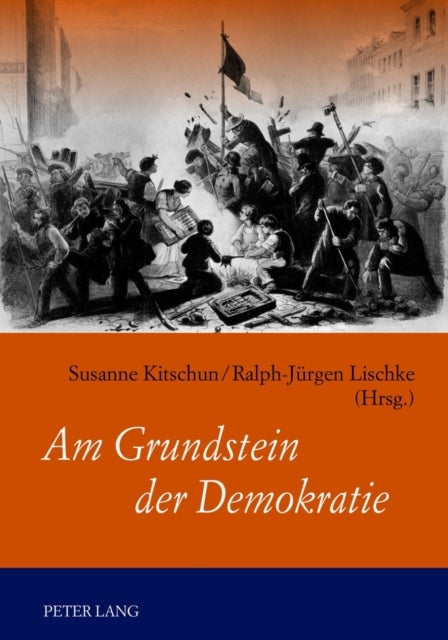 Am Grundstein der Demokratie - Erinnerungskultur Am Beispiel Des Friedhofs Der Maerzgefallenen in Berlin-Friedrichshain