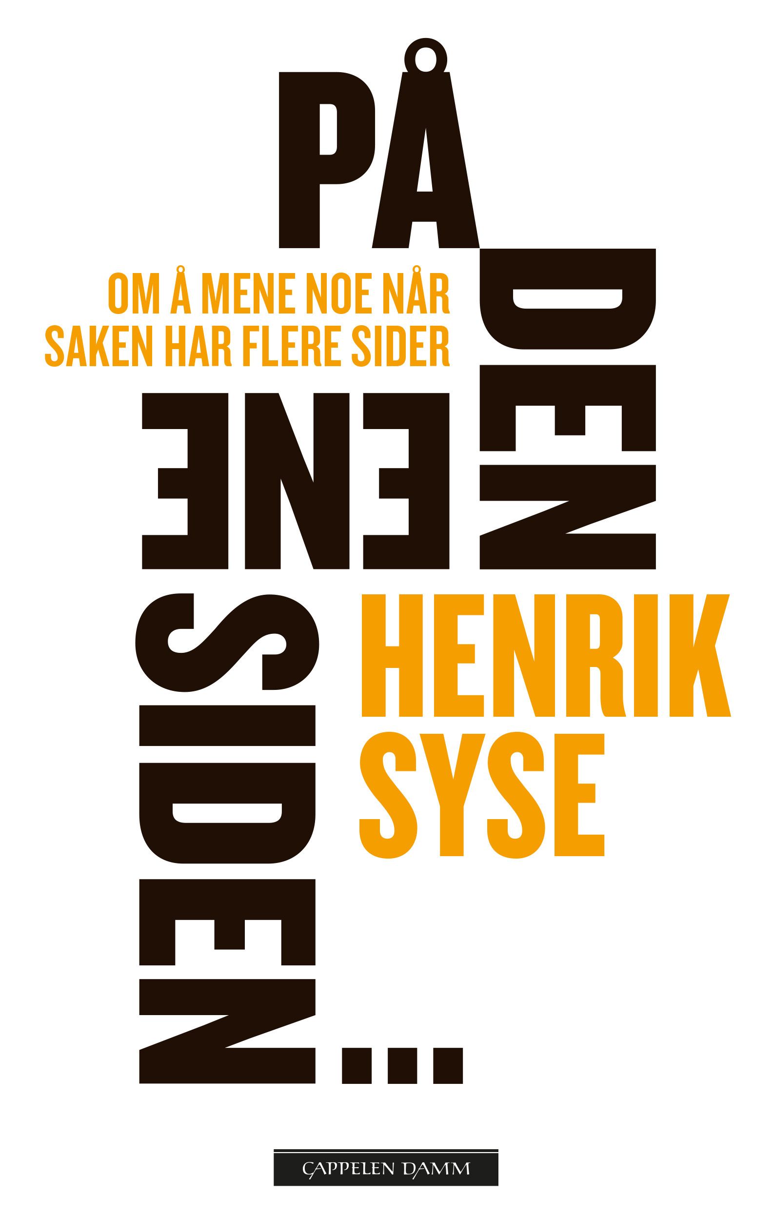 På den ene siden... - om å mene noe når saken har flere sider