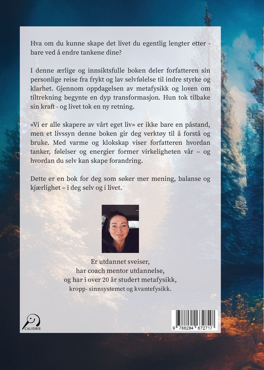Vi er alle skapere av vårt eget liv