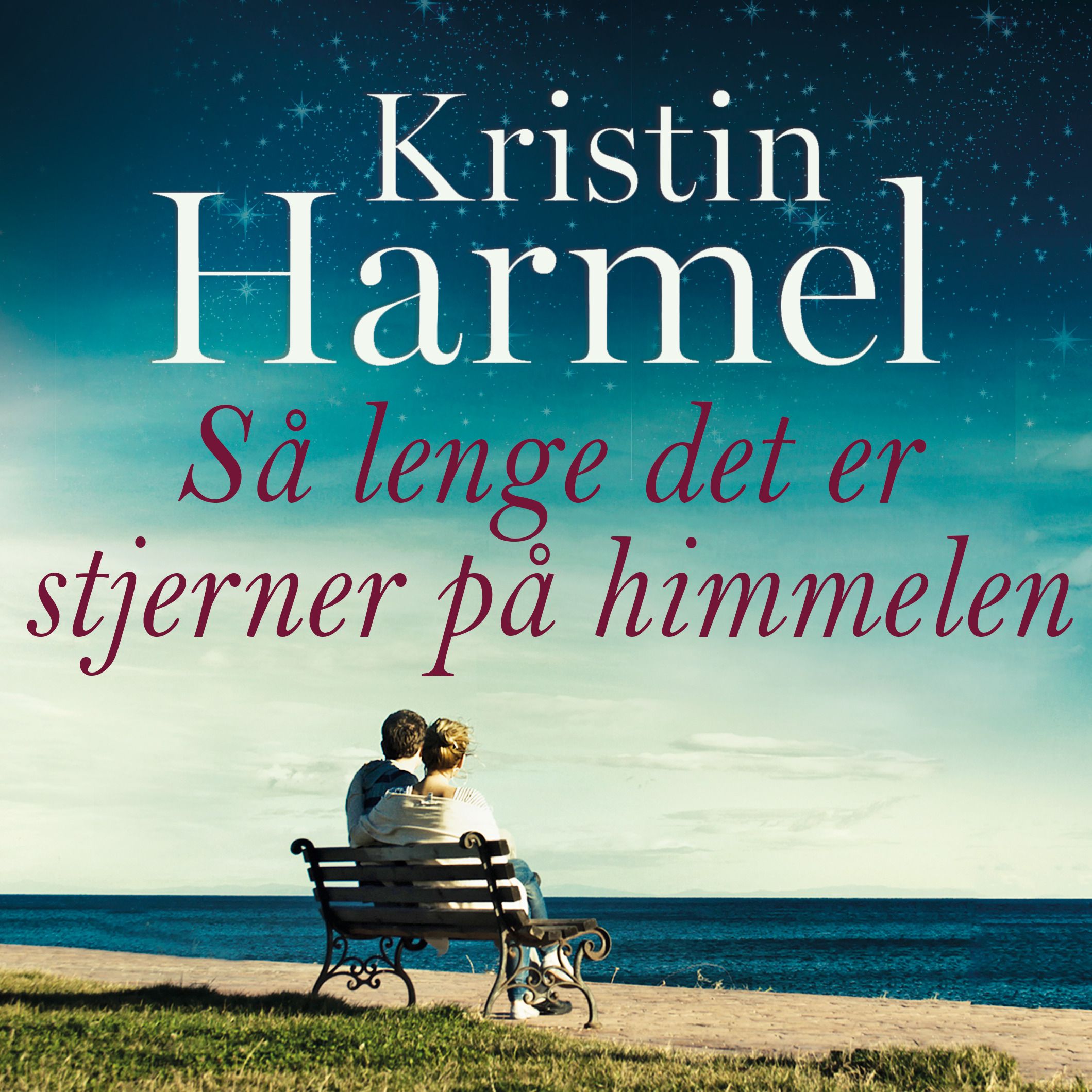 Så lenge det er stjerner på himmelen