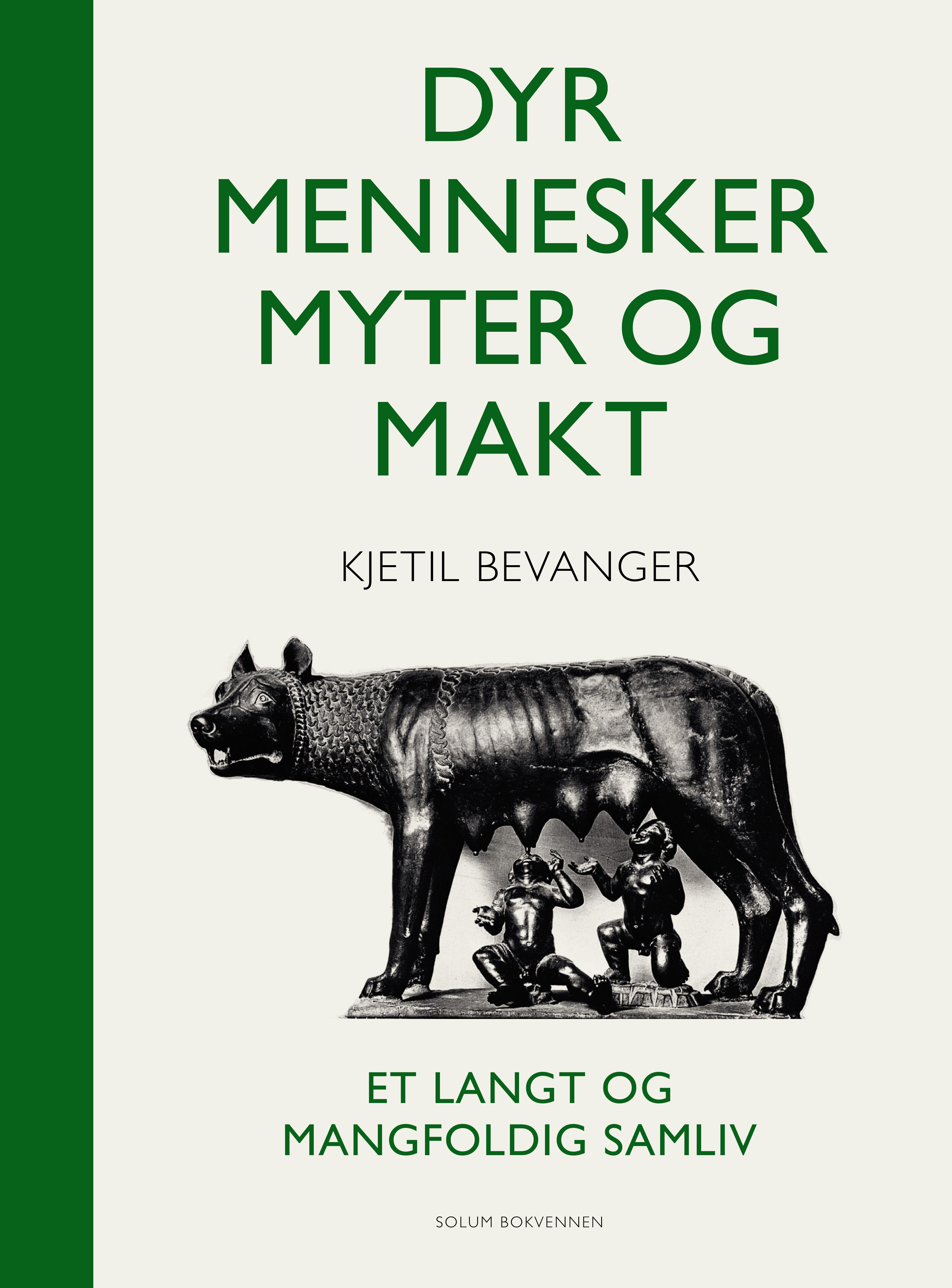 Dyr, mennesker, myter og makt - et langt og mangfoldig samliv