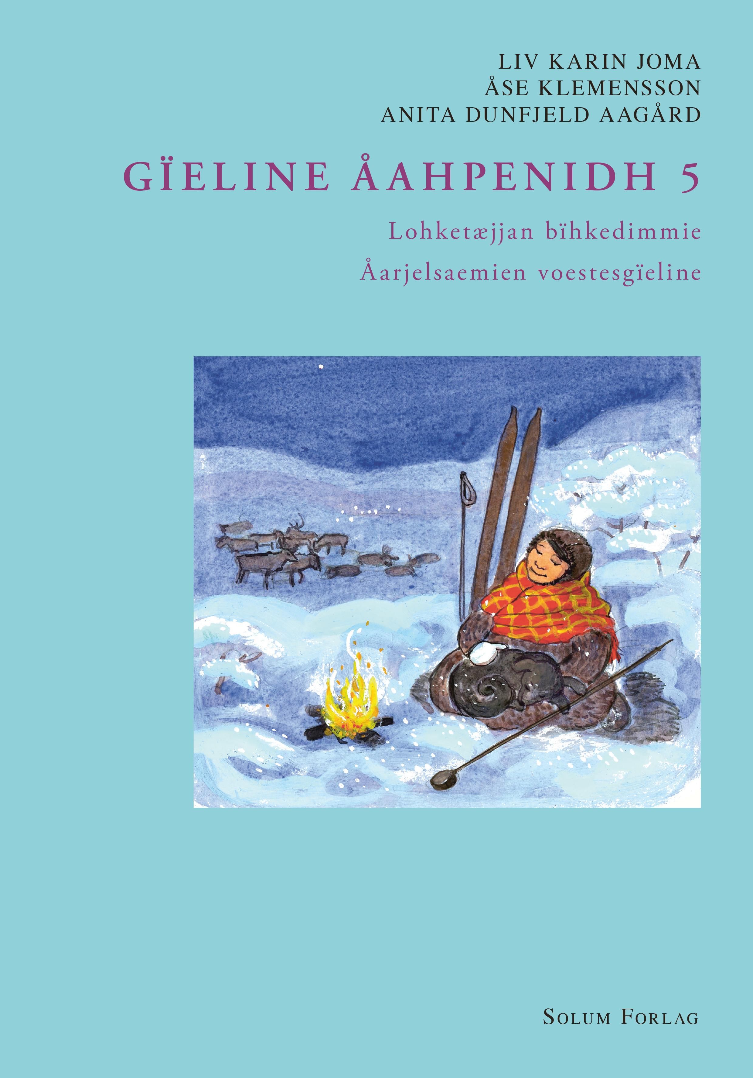 Gïeline åahpenidh 5 - Lohkehtæjjan bïhkedimmie : åarjelsaemien voestesgïeline