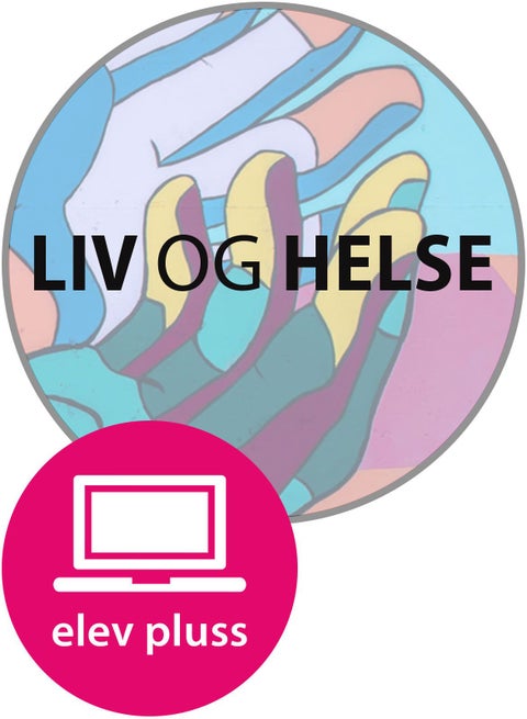 Liv og helse Elevnettsted pluss - digitale elevressurser, helse- og oppvekstfag vg1