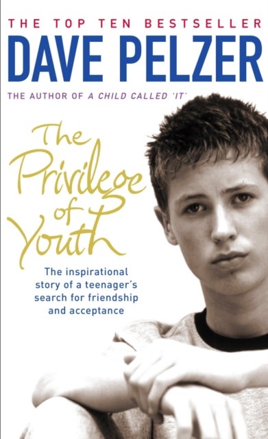 Privilege of Youth - The Inspirational Story of a Teenager's Search for Friendship and Acceptance