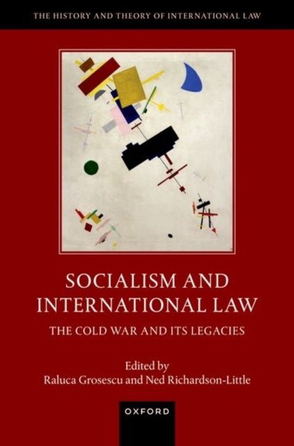 Socialism and International Law - The Cold War and Its Legacies