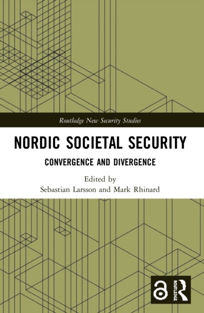 Nordic Societal Security - Convergence and Divergence