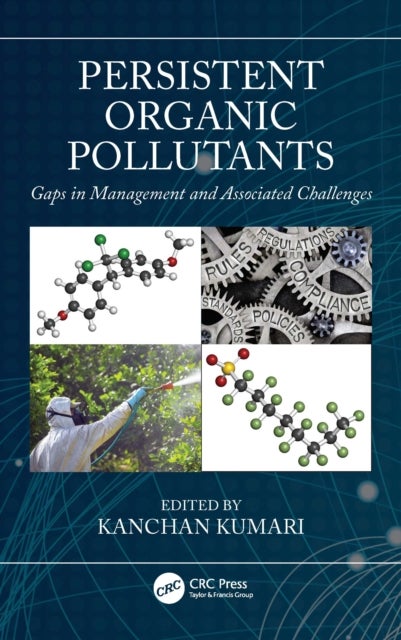 Persistent Organic Pollutants - Gaps in Management and Associated Challenges
