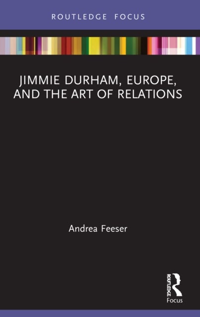 Jimmie Durham, Europe and the Art of Relations