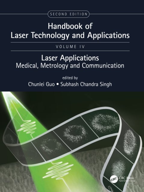 Handbook of Laser Technology and Applications - Laser Applications: Medical, Metrology and Communication (Volume Four)