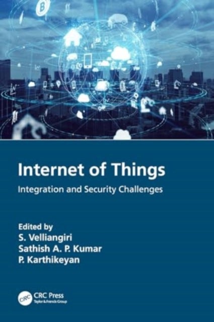 Internet of Things - Integration and Security Challenges