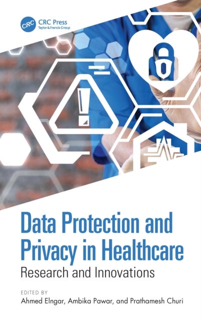 Data Protection and Privacy in Healthcare - Research and Innovations