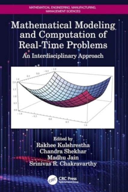 Mathematical Modeling and Computation of Real-time Problems - An Interdisciplinary Approach