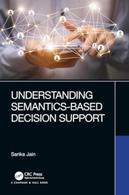Understanding Semantics-based Decision Support